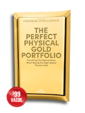 The Perfect Physical Gold Portfolio: Everything You Need to Know About Buying the Right
                            Kind
                            of Physical Gold